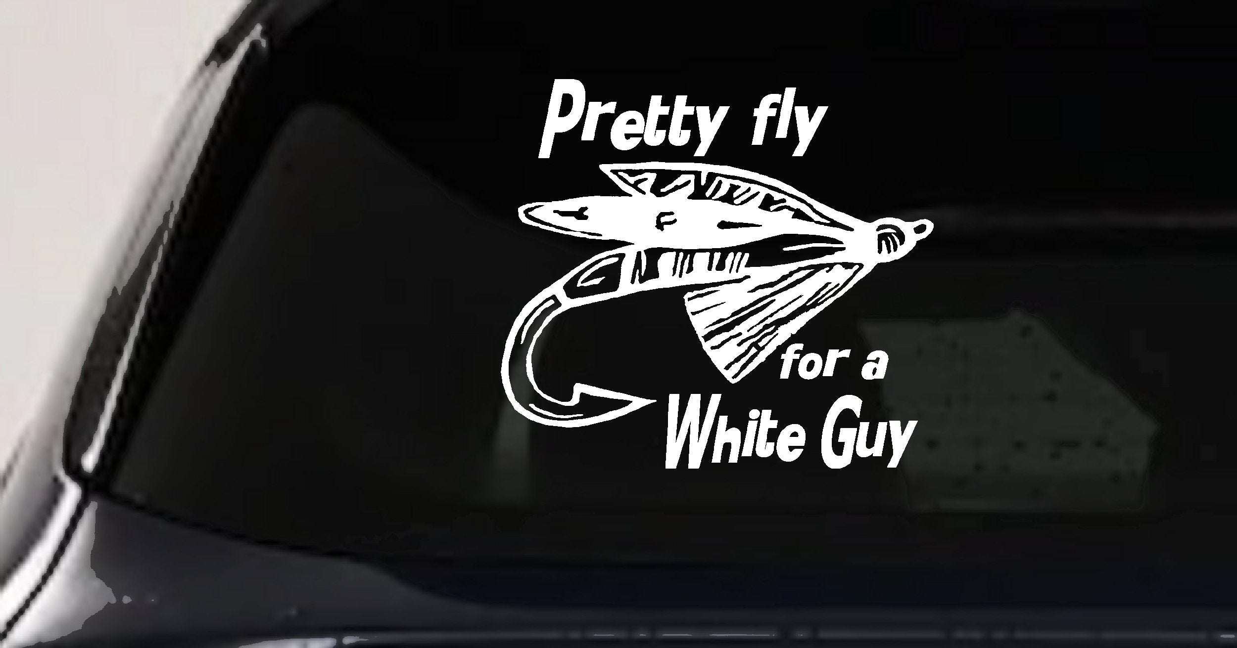 Pretty Fly White Guy Fishing Decal Car Truck Window Sticker - PW PitStop